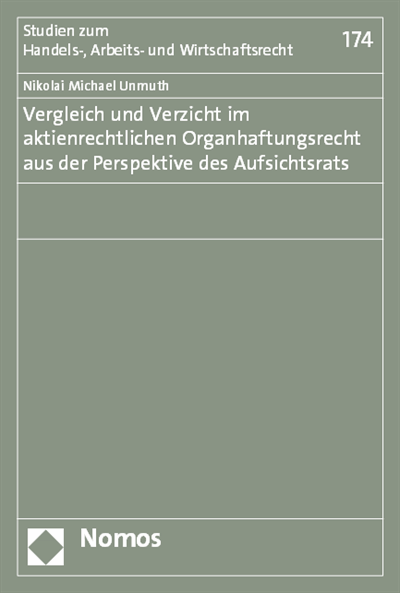 Cover des Buchs: Vergleich und Verzicht im aktienrechtlichen Organhaftungsrecht aus der Perspektive des Aufsichtsrats