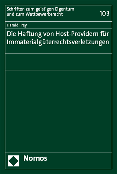 Cover des Buchs: Die Haftung von Host-Providern für Immaterialgüterrechtsverletzungen