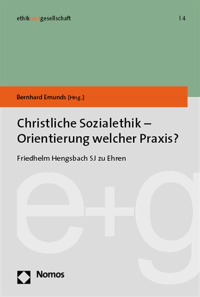 Cover of book: Christliche Sozialethik - Orientierung welcher Praxis?
