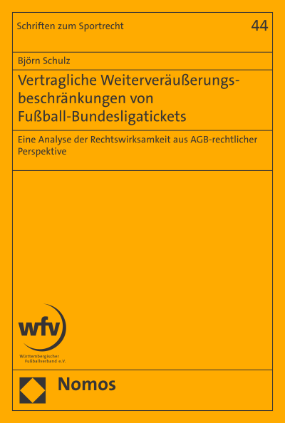 Cover of book: Vertragliche Weiterveräußerungsbeschränkungen von Fußball-Bundesligatickets