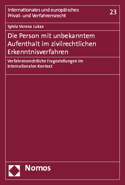 Cover des Buchs: Die Person mit unbekanntem Aufenthalt im zivilrechtlichen Erkenntnisverfahren