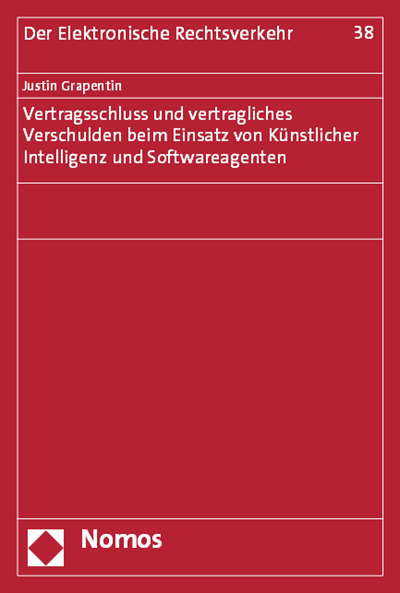 Cover des Buchs: Vertragsschluss und vertragliches Verschulden beim Einsatz von Künstlicher Intelligenz und Softwareagenten