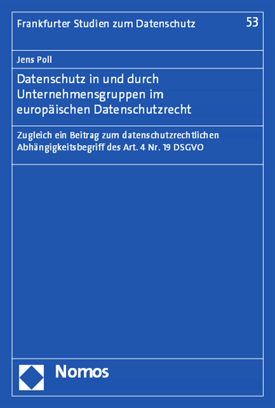 Cover des Buchs: Datenschutz in und durch Unternehmensgruppen im europäischen Datenschutzrecht