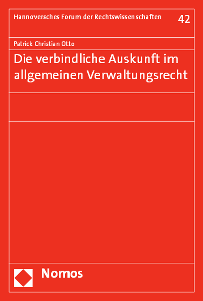 Cover of book: Die verbindliche Auskunft im allgemeinen Verwaltungsrecht