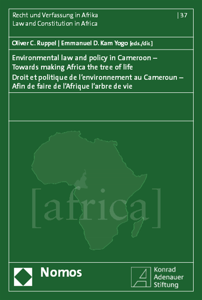 Cover des Buchs: Environmental law and policy in Cameroon - Towards making Africa the tree of life | Droit et politique de l'environnement au Cameroun - Afin de faire de l'Afrique l'arbre de vie