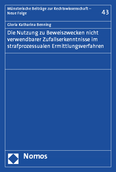 Cover des Buchs: Die Nutzung zu Beweiszwecken nicht verwendbarer Zufallserkenntnisse im strafprozessualen Ermittlungsverfahren
