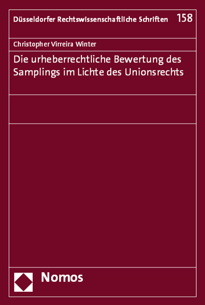 Cover des Buchs: Die urheberrechtliche Bewertung des Samplings im Lichte des Unionsrechts