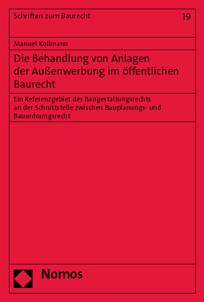 Cover des Buchs: Die Behandlung von Anlagen der Außenwerbung im öffentlichen Baurecht