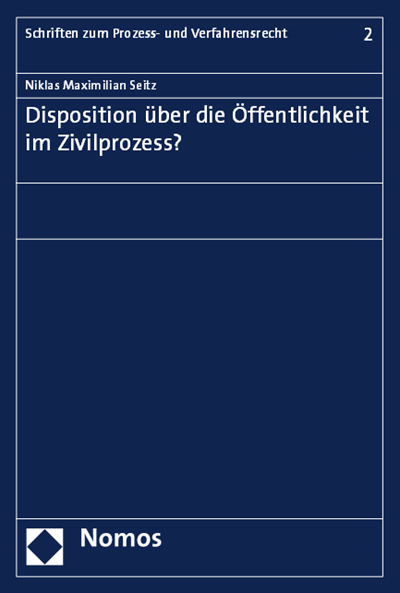 Cover des Buchs: Disposition über die Öffentlichkeit im Zivilprozess?
