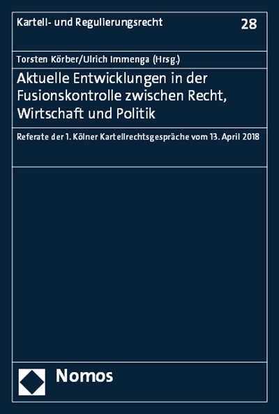 Cover of book: Aktuelle Entwicklungen in der Fusionskontrolle zwischen Recht, Wirtschaft und Politik