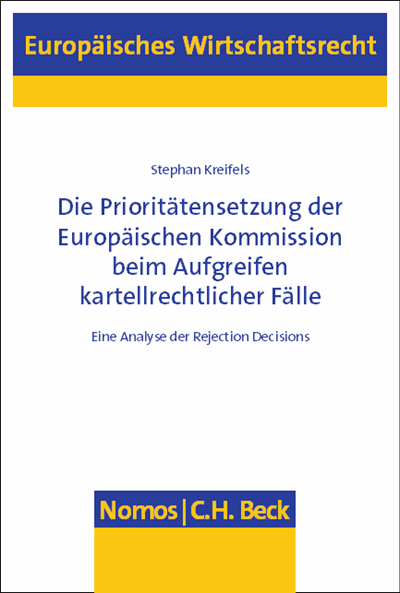 Cover des Buchs: Die Prioritätensetzung der Europäischen Kommission beim Aufgreifen kartellrechtlicher Fälle