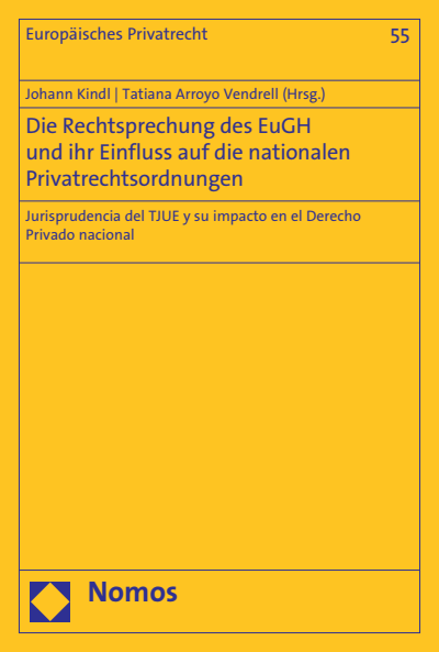 Cover of book: Die Rechtsprechung des EuGH und ihr Einfluss auf die nationalen Privatrechtsordnungen