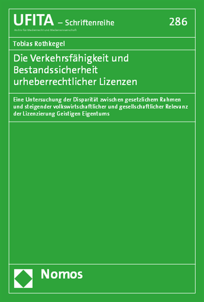 Cover of book: Die Verkehrsfähigkeit und Bestandssicherheit urheberrechtlicher Lizenzen