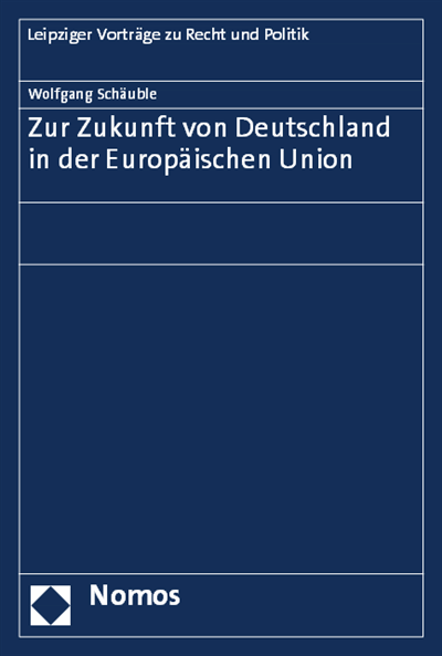 Cover of book: Zur Zukunft von Deutschland in der Europäischen Union