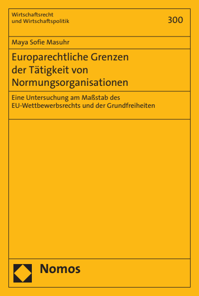 Cover of book: Europarechtliche Grenzen der Tätigkeit von Normungsorganisationen