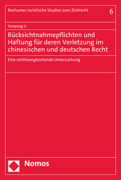 Cover des Buchs: Rücksichtnahmepflichten und Haftung für deren Verletzung im chinesischen und deutschen Recht