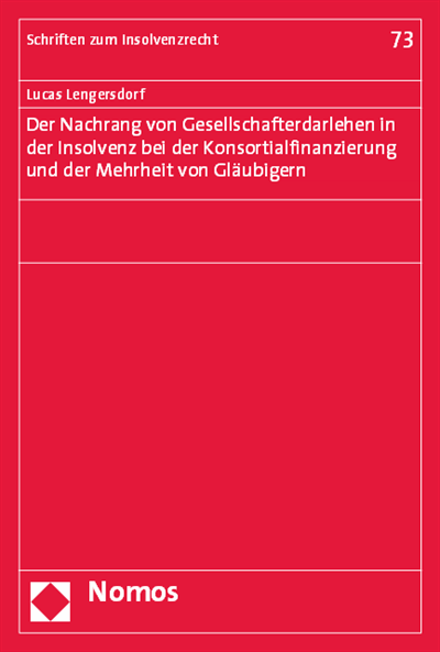 Cover des Buchs: Der Nachrang von Gesellschafterdarlehen in der Insolvenz bei der Konsortialfinanzierung und der Mehrheit von Gläubigern