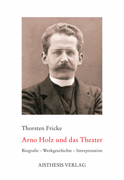 Cover of book: Arno Holz und das Theater