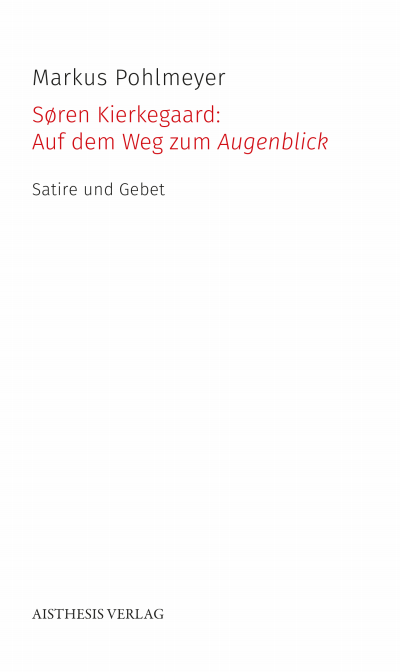 Cover of book: Søren Kierkegaard: Auf dem Weg zum Augenblick