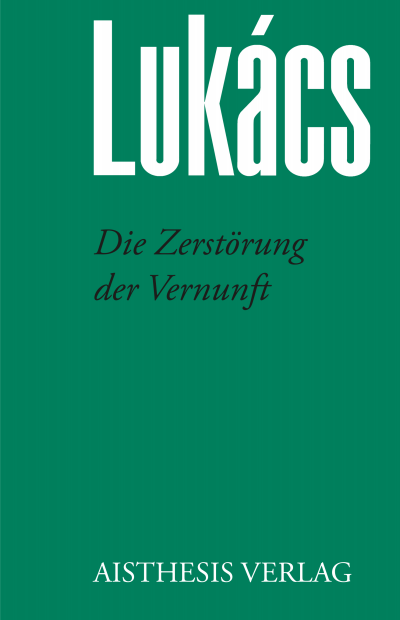 Cover of book: Die Zerstörung der Vernunft