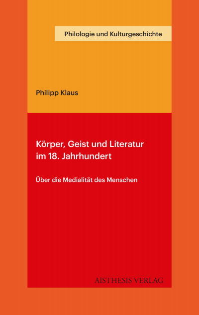 Cover des Buchs: Körper, Geist und Literatur im 18. Jahrhundert