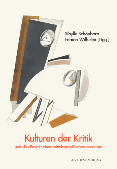 Cover des Buchs: Kulturen der Kritik und das Projekt einer mitteleuropäischen Moderne