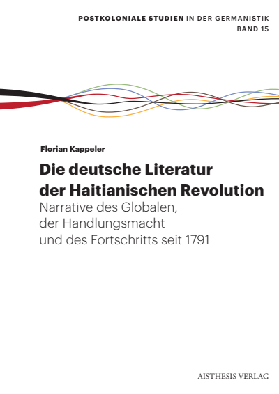 Cover des Buchs: Die deutsche Literatur der Haitianischen Revolution
