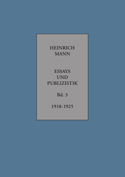 Cover des Buchs: Heinrich Mann. Essays und Publizistik. Kritische Gesamtausgabe in zehn Bänden