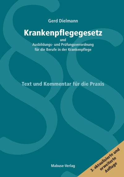 Cover des Buchs: Krankenpflegegesetz und Ausbildungs- und Prüfungsverordnung für die Berufe in der Krankenpflege