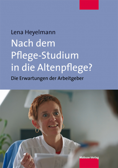 Cover des Buchs: Nach dem Pflege-Studium in die Altenpflege?