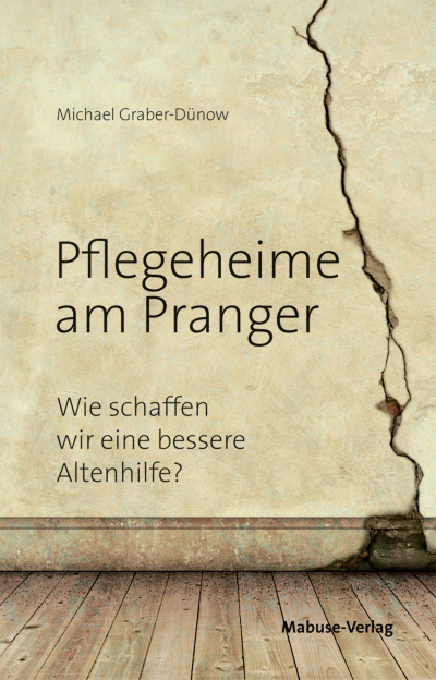 Cover des Buchs: Pflegeheime am Pranger