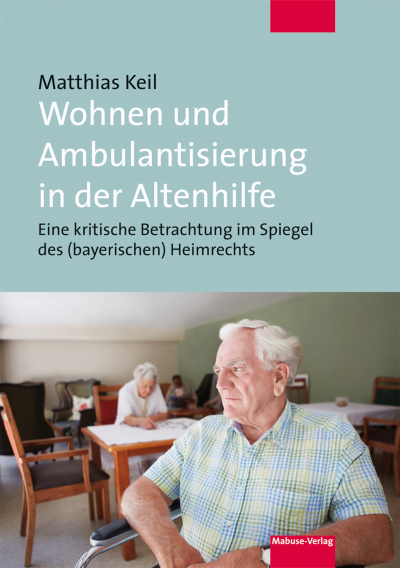 Cover des Buchs: Wohnen und Ambulantisierung in der Altenhilfe