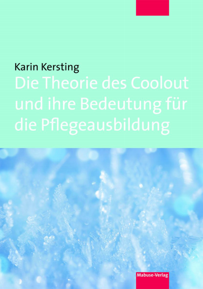 Cover des Buchs: Die Theorie des Coolout und ihre Bedeutung für die Pflegeausbildung