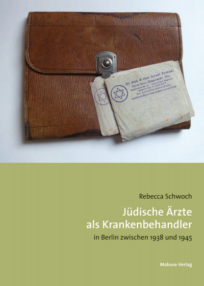 Cover of book: Jüdische Ärzte als Krankenbehandler