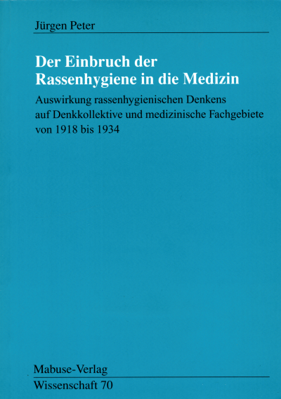 Cover des Buchs: Der Einbruch der Rassenhygiene in die Medizin