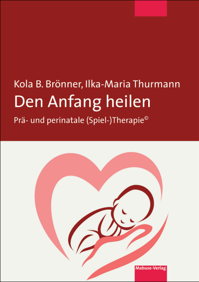 Cover of book: Den Anfang heilen