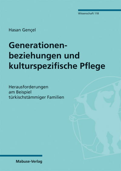 Cover des Buchs: Generationenbeziehungen und kulturspezifische Pflege