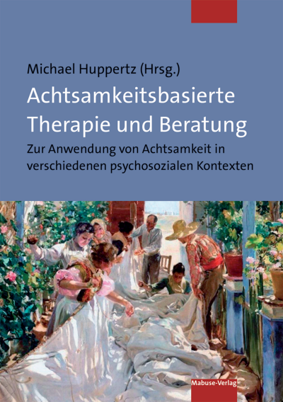 Cover of book: Achtsamkeitsbasierte Therapie und Beratung