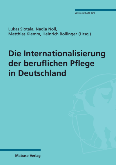 Cover des Buchs: Die Internationalisierung der beruflichen Pflege in Deutschland