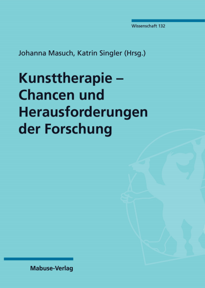 Cover des Buchs: Kunsttherapie – Chancen und Herausforderungen der Forschung