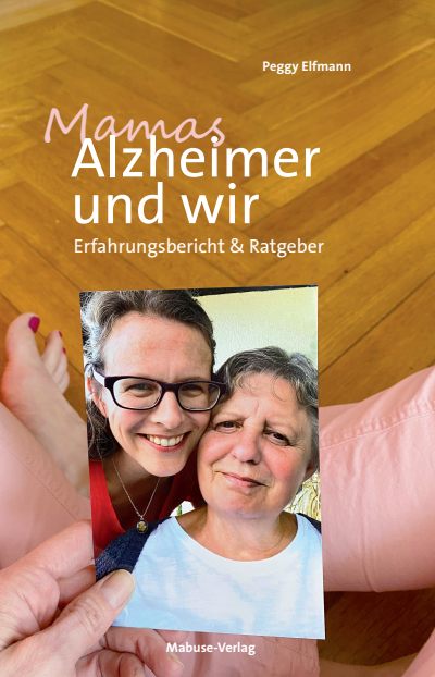Cover of book: Mamas Alzheimer und wir