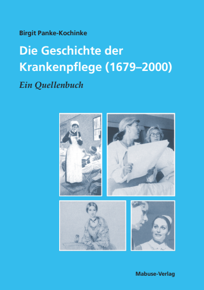 Cover des Buchs: Die Geschichte der Krankenpflege (1679–2000)
