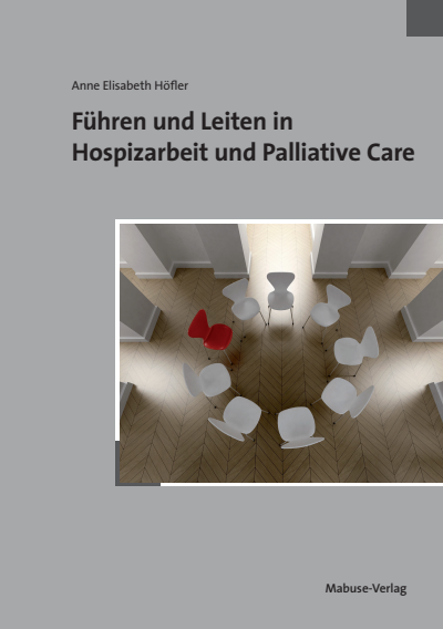 Cover of book: Führen und Leiten in Hospizarbeit und Palliative Care