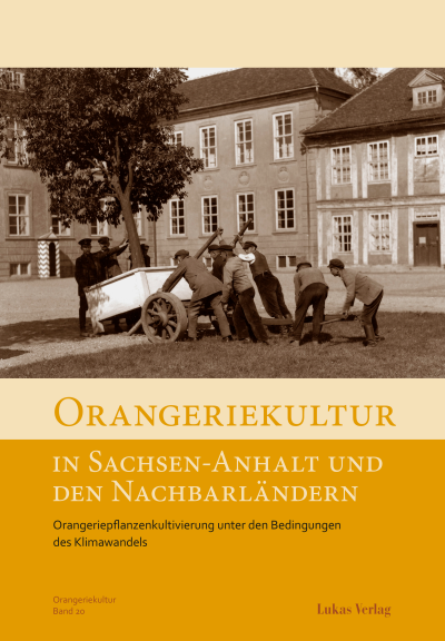 Cover of book: Orangeriekultur in Sachsen-Anhalt und den Nachbarländern