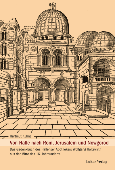 Cover des Buchs: Von Halle nach Rom, Jerusalem und Nowgorod