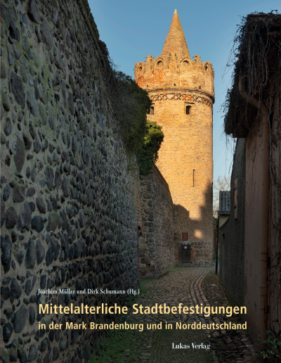 Cover of book: Mittelalterliche Stadtbefestigungen in der Mark Brandenburg und in Norddeutschland