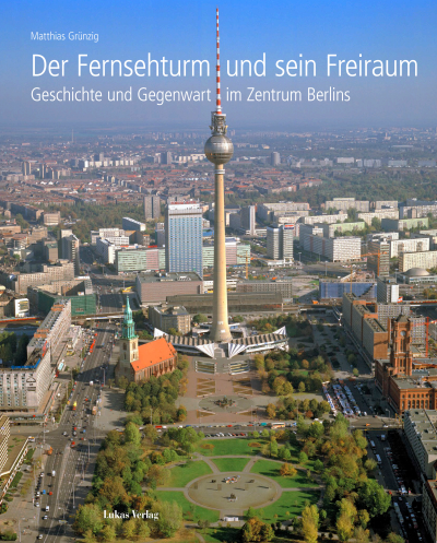 Cover des Buchs: Der Fernsehturm und sein Freiraum