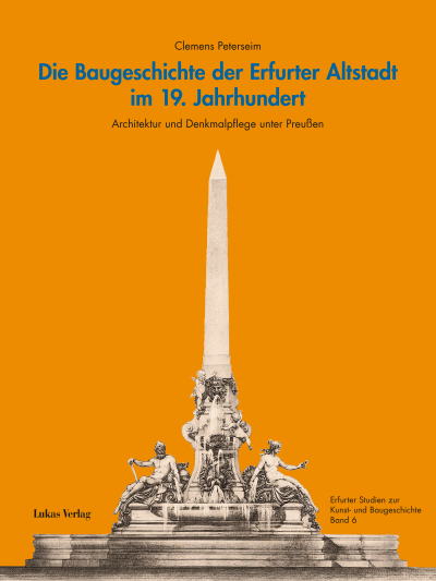 Cover des Buchs: Die Baugeschichte der Erfurter Altstadt im 19. Jahrhundert