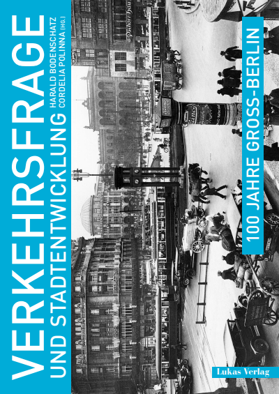 Cover des Buchs: 100 Jahre Groß-Berlin / Verkehrsfrage und Stadtentwicklung