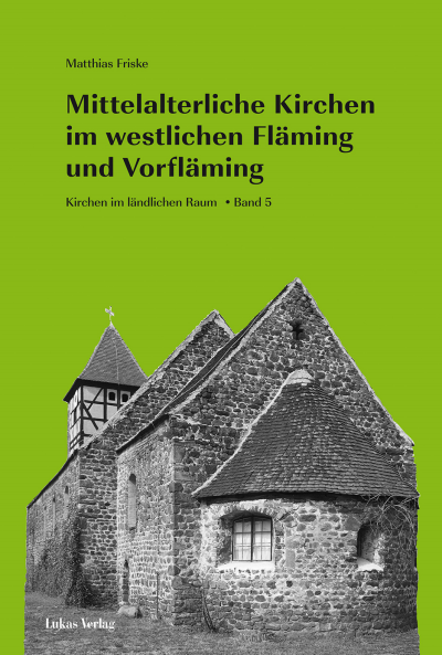 Cover des Buchs: Mittelalterliche Kirchen im westlichen Fläming und Vorfläming